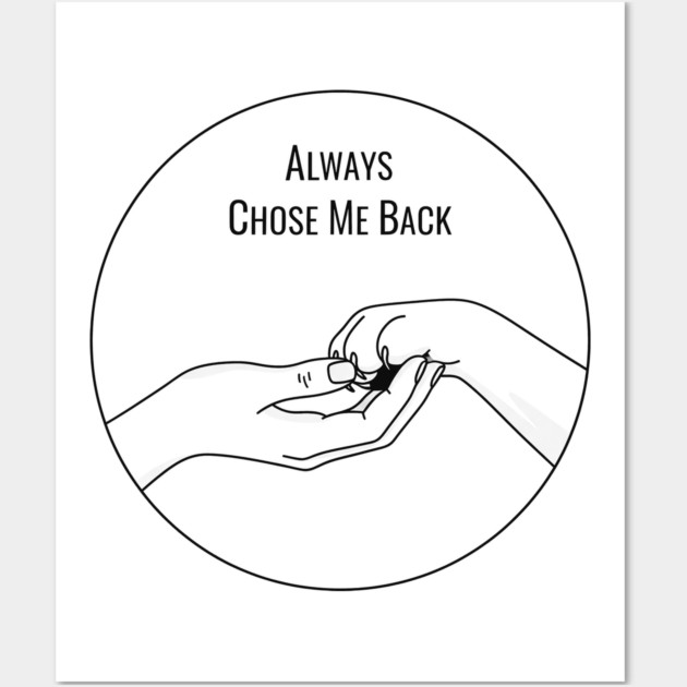 Always Choose Me Back Wall Art by CreativeSage
