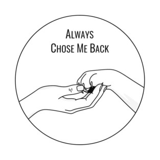Always Choose Me Back T-Shirt