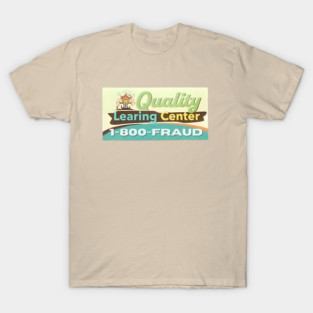 Quality Learing Center Fraud T-Shirt