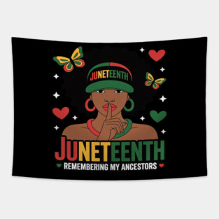 Remembering My Ancestors Juneteenth Black Month For Women Tapestry