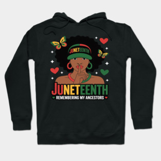 Remembering My Ancestors Juneteenth Black Month For Women Hoodie