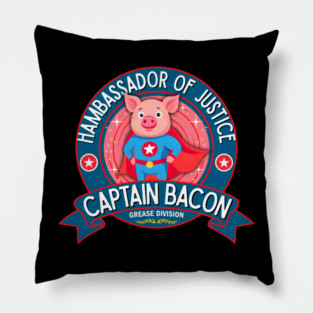 Captain Bacon – Hambassador of Justice (Grease Division) Pillow