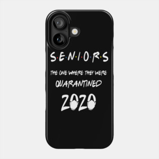 Senior Class Of 2020 Graduation Funny Quarantine Phone Case