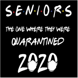Senior Class Of 2020 Graduation Funny Quarantine Posters and Art