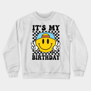 Groovy It's My Birthday Women Teens Boys Girls Smile Face Crewneck Sweatshirt