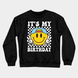 Groovy It's My Birthday Women Teens Boys Girls Smile Face Crewneck Sweatshirt