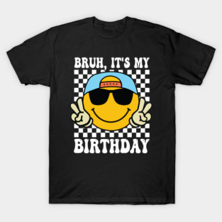 Groovy It's My Birthday Women Teens Boys Girls Smile Face T-Shirt