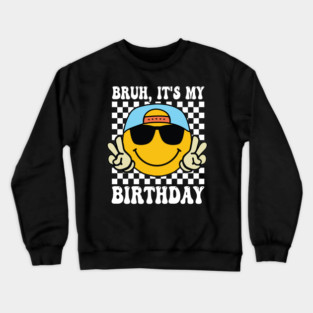 Groovy It's My Birthday Women Teens Boys Girls Smile Face Crewneck Sweatshirt