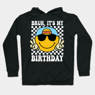 Groovy It's My Birthday Women Teens Boys Girls Smile Face Hoodie