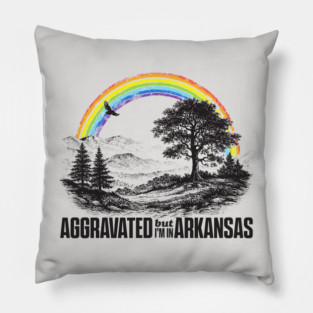 Aggravated in Arkansas Pillow