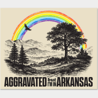 Aggravated in Arkansas Posters and Art