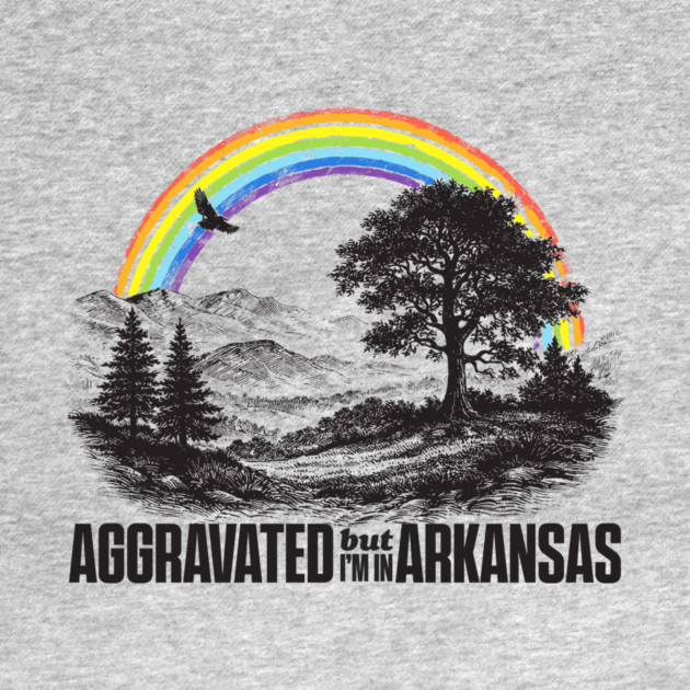 Aggravated in Arkansas by rt-shirts
