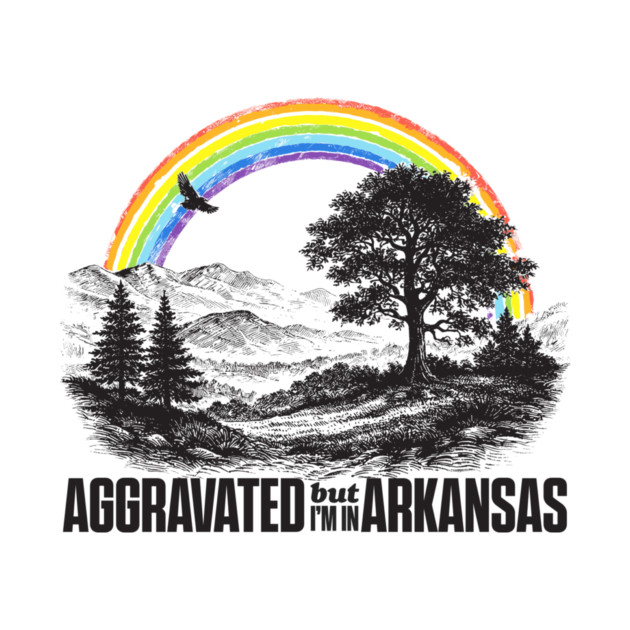 Aggravated in Arkansas by rt-shirts