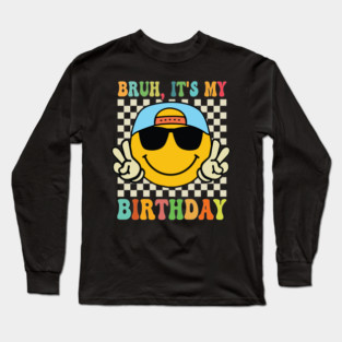 Groovy It's My Birthday Women Teens Boys Girls Smile Face Long Sleeve T-Shirt