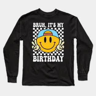 Groovy It's My Birthday Women Teens Boys Girls Smile Face Long Sleeve T-Shirt