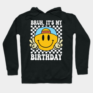 Groovy It's My Birthday Women Teens Boys Girls Smile Face Hoodie
