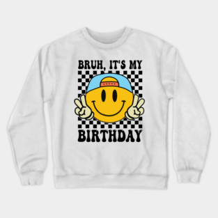 Groovy It's My Birthday Women Teens Boys Girls Smile Face Crewneck Sweatshirt