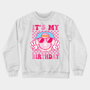 Groovy It's My Birthday Women Teens Boys Girls Smile Face Crewneck Sweatshirt
