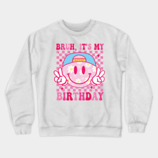 Groovy It's My Birthday Women Teens Boys Girls Smile Face Crewneck Sweatshirt