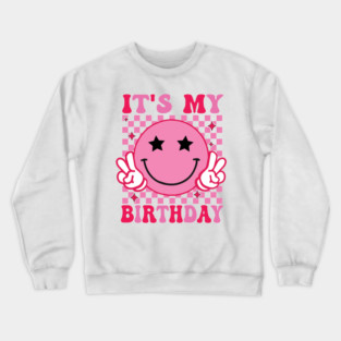 Groovy It's My Birthday Women Teens Boys Girls Smile Face Crewneck Sweatshirt