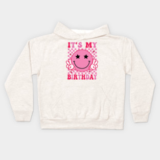 Groovy It's My Birthday Women Teens Boys Girls Smile Face Kids Hoodie