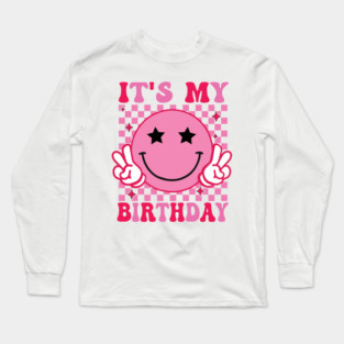 Groovy It's My Birthday Women Teens Boys Girls Smile Face Long Sleeve T-Shirt