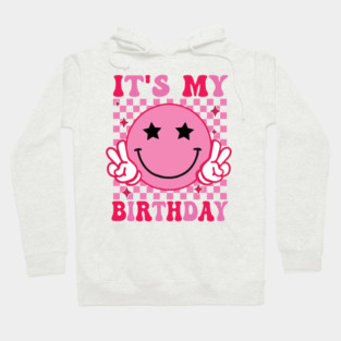 Groovy It's My Birthday Women Teens Boys Girls Smile Face Hoodie