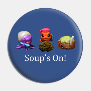 Soup's On - Weed Design Pin