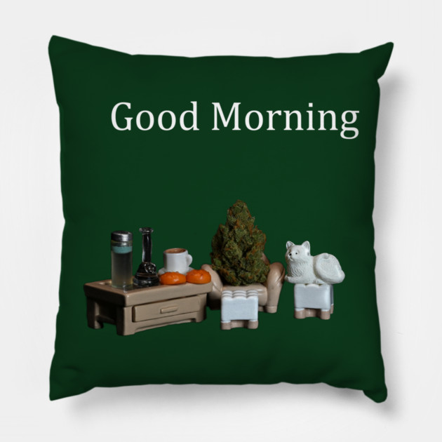 Good Morning! - Weed Design Pillow by MrGreenGenes420