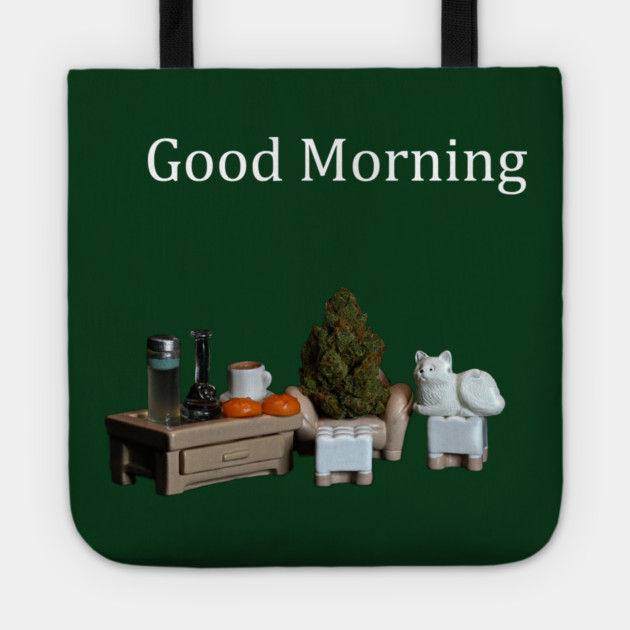 Good Morning! - Weed Design Tote by MrGreenGenes420