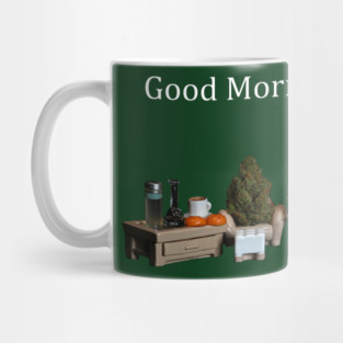 Good Morning! - Weed Design Mug