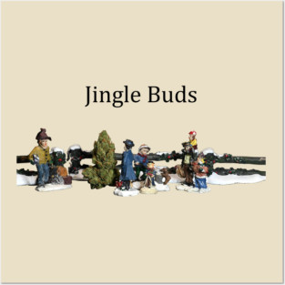 Jingle Buds - Weed Design Posters and Art