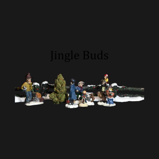 Jingle Buds - Weed Design by MrGreenGenes420