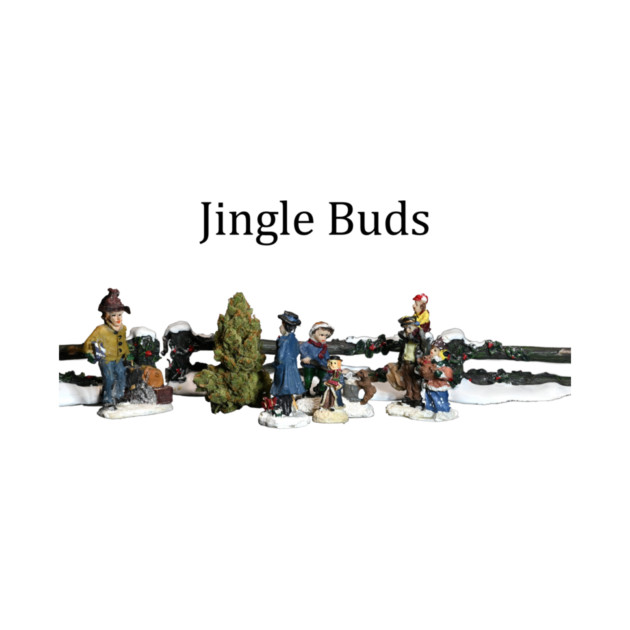 Jingle Buds - Weed Design by MrGreenGenes420