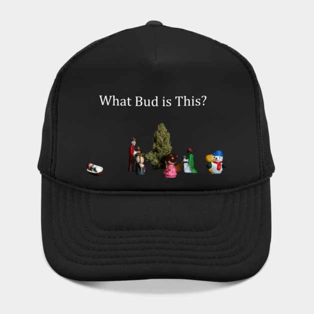 What Bud is This? - Weed Design by MrGreenGenes420