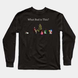 What Bud is This? - Weed Design Long Sleeve T-Shirt