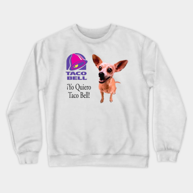 Taco Bell Dog Crewneck Sweatshirt by Shit Post Hero