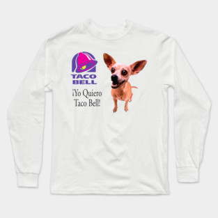 Taco Bell Dog Long Sleeve T-Shirt