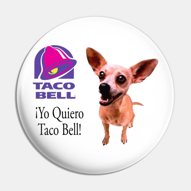 Taco Bell Dog Pin by Shit Post Hero