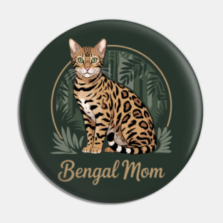Cute Bengal Cat Mom Pin