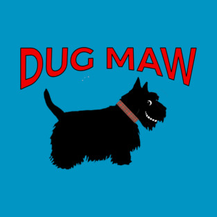 Dug Maw T-Shirt