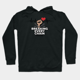 Juneteenth Breaking Every Chain Since 1865 Freedom Women Men Hoodie
