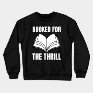 Booked for the Thrill Crewneck Sweatshirt