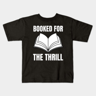 Booked for the Thrill Kids T-Shirt