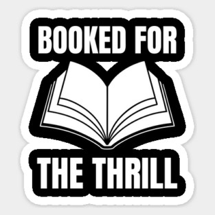Booked for the Thrill Sticker