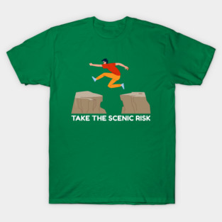 Take the Scenic Risk Adventure Leap T-Shirt