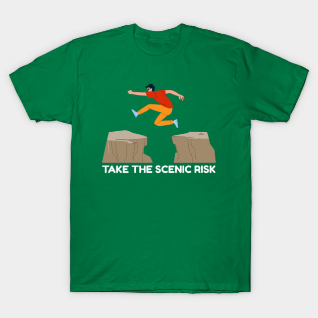 Take the Scenic Risk Adventure Leap T-Shirt by Creatifly Graphic Tees