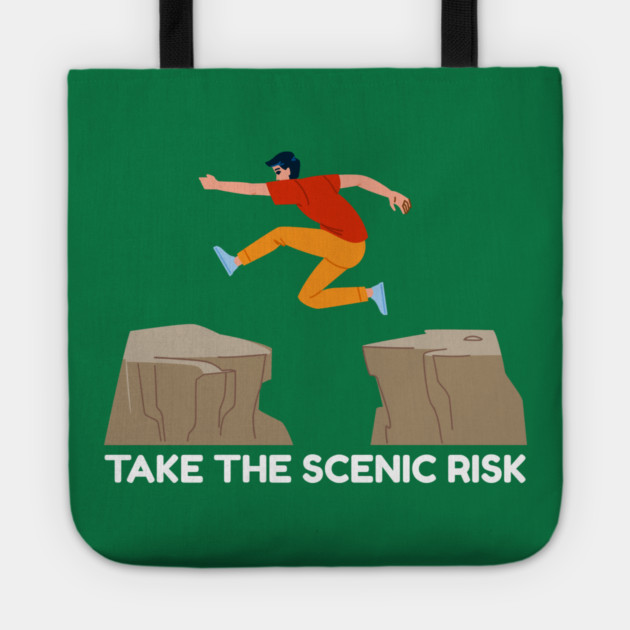 Take the Scenic Risk Adventure Leap Tote by Creatifly Graphic Tees