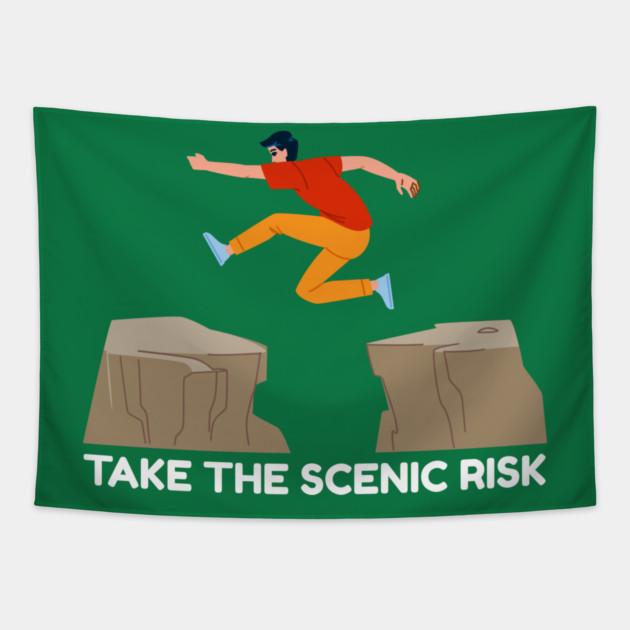 Take the Scenic Risk Adventure Leap Tapestry by Creatifly Graphic Tees