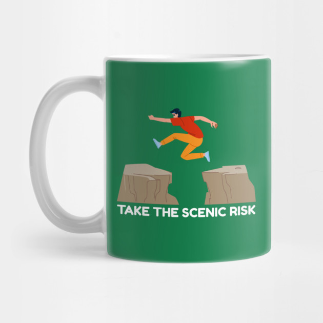 Take the Scenic Risk Adventure Leap by Creatifly Graphic Tees